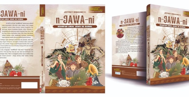 n-JAWA-ni: Kearifan Lokal Jawa Go Global Sebuah Buku tentang Rasa, Etika, dan Arah Baru Hospitality Indonesia