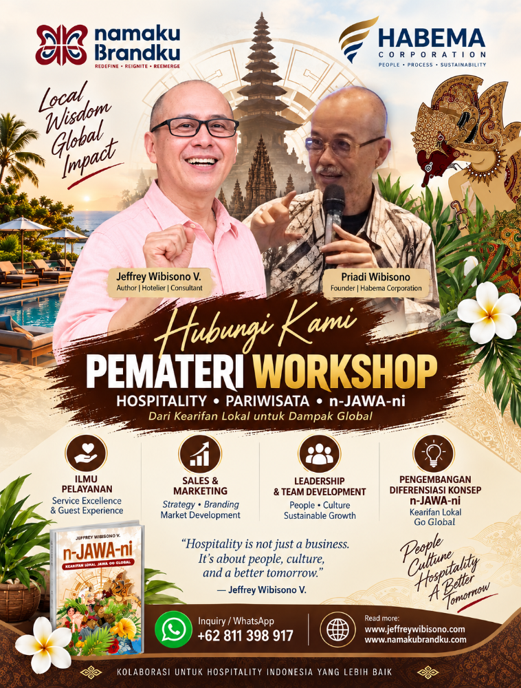 Kami, Jeffrey Wibisono V. – NamakuBrandku dan Priadi Wibisono – Habema Corporation, membuka kolaborasi sebagai Pemateri Workshop Hospitality & Pariwisata. Kami membawa dua perspektif yang bertemu dalam satu ruang pembelajaran: pengalaman praktis industri dan kearifan lokal yang dapat diterjemahkan menjadi keunggulan bisnis. Salah satu fokus yang kami kembangkan adalah n-JAWA-ni — bagaimana nilai dan kearifan lokal Jawa tidak berhenti sebagai filosofi, tetapi dapat dikembangkan menjadi diferensiasi konsep, pelayanan, budaya kerja, branding, hingga leadership. Materi dapat dikembangkan sesuai kebutuhan organisasi, mulai dari: Ilmu Pelayanan • Service Excellence • Sales & Marketing • Branding • Leadership & Team Development • Pengembangan Diferensiasi Konsep n-JAWA-ni Cocok untuk hotel & resort, perusahaan hospitality, kampus dan sekolah pariwisata, asosiasi, komunitas, organisasi, maupun corporate gathering.
